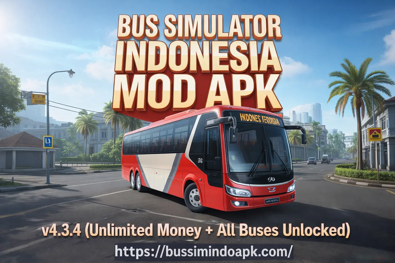 Bus Simulator Indonesia MOD APK v4.3.4 (Unlimited Money + All Buses Unlocked) 2025